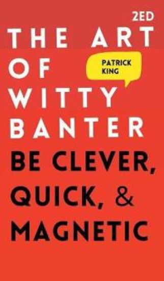 The Art of Witty Banter