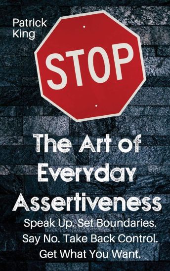 The Art of Everyday Assertiveness