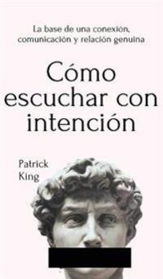 Cómo escuchar con intención