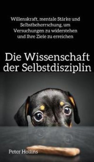 Die Wissenschaft der Selbstdisziplin
