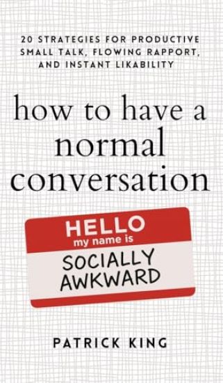 How to Have a Normal Conversation