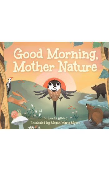 Good Morning, Mother Nature