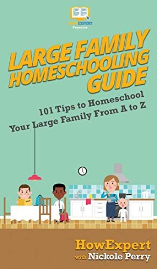 Large Family Homeschooling Guide