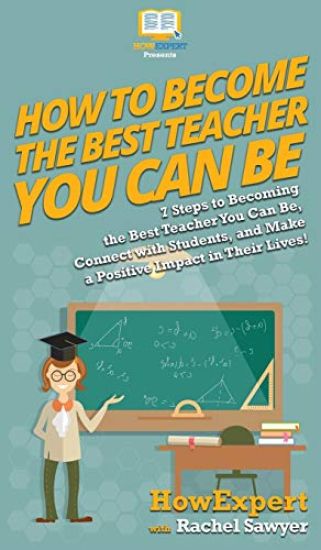 How To Become The Best Teacher You Can Be