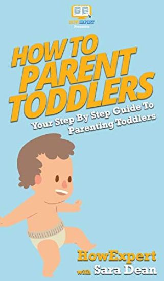 How To Parent Toddlers