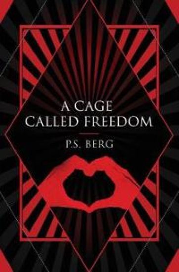 A Cage Called Freedom