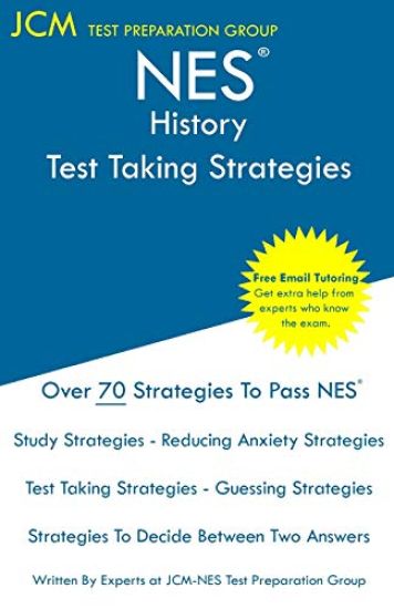 NES History - Test Taking Strategies: NES 302 Exam - Free Online Tutoring - New 2020 Edition - The latest strategies to pass your exam.