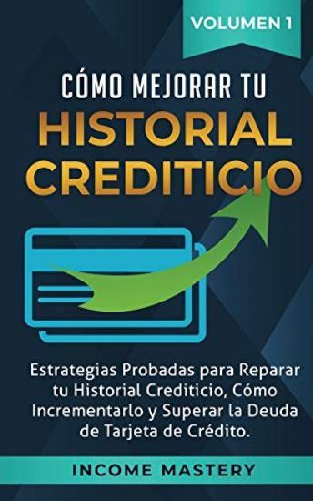 Cómo Mejorar Tu Historial Crediticio