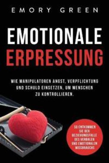 Emotionale Erpresser