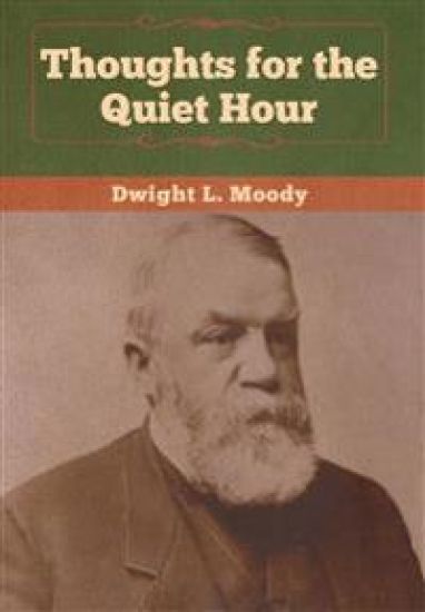 Thoughts for the Quiet Hour