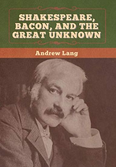Shakespeare, Bacon, and the Great Unknown