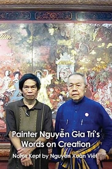 Painter Nguyễn Gia Trí's Words on Creation: Notes Kept by Nguyễ Xuȃn Việt