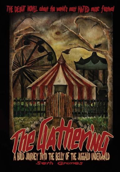 The Gathering: A Bold Journey into the Belly of the Juggalo Underworld