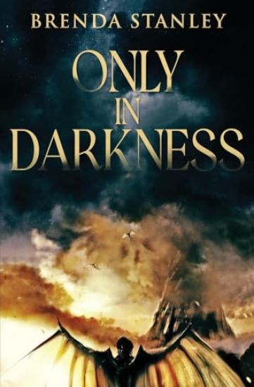 Only in Darkness