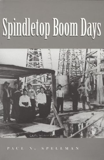 Spindletop Boom Days Volume 9