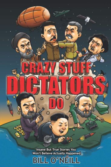 Crazy Sh*t Dictators Do