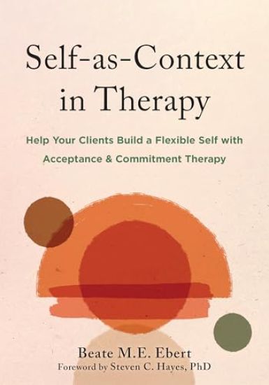 Self-as-Context in Therapy