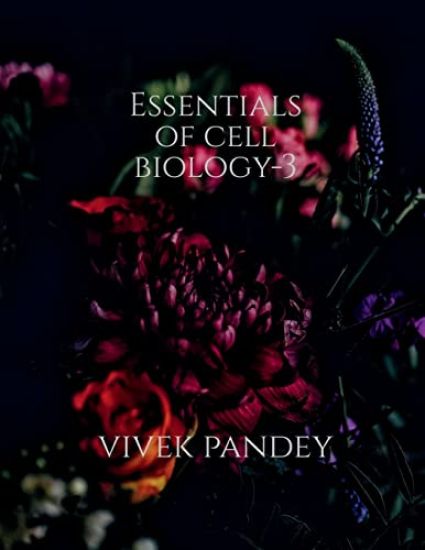 Essentials of cell biology -3