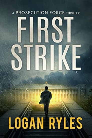 First Strike: A Prosecution Force Thriller