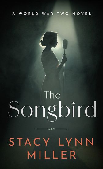 The Songbird: A World War Two Novel