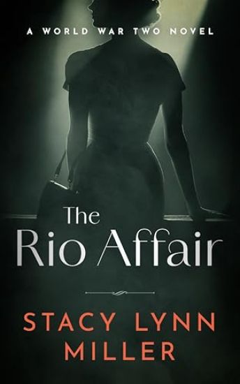 The Rio Affair: A World War Two Novel