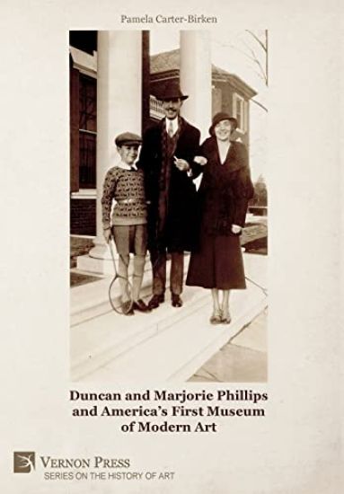 Duncan and Marjorie Phillips and America’s First Museum of Modern Art [Premium Color]