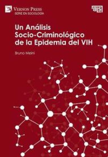 Un Análisis Socio-Criminológico de la Epidemia del VIH