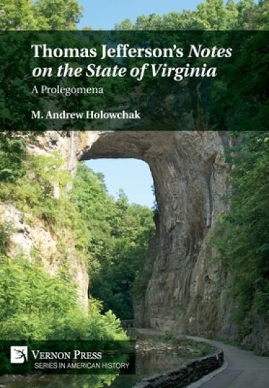 Thomas Jefferson’s 'Notes on the State of Virginia': A Prolegomena