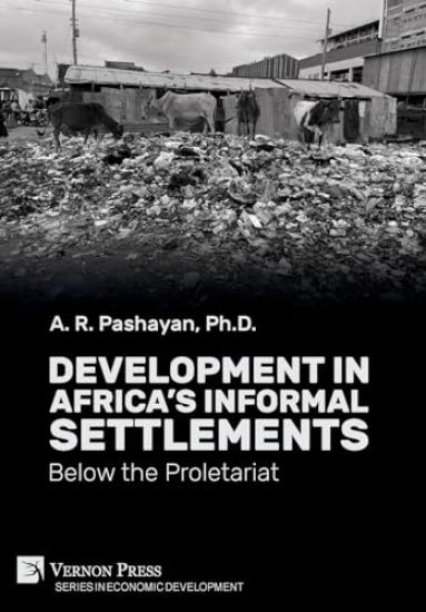 Development in Africa's Informal Settlements: Below the Proletariat