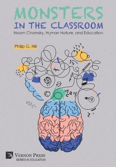Monsters in the Classroom: Noam Chomsky, Human Nature, and Education