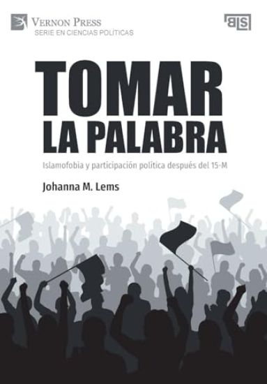 Tomar la palabra. Islamofobia y participación política después del 15-M