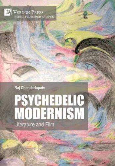Psychedelic Modernism: Literature and Film