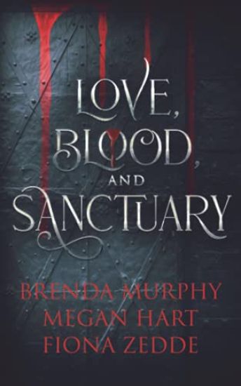 Love, Blood, and Sanctuary