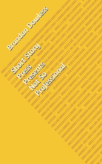 Short Story Press Presents Not So Professional