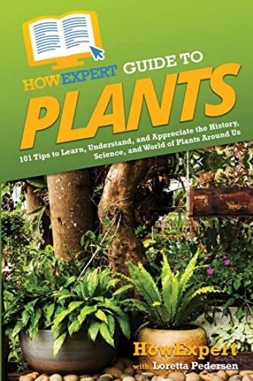 HowExpert Guide to Plants