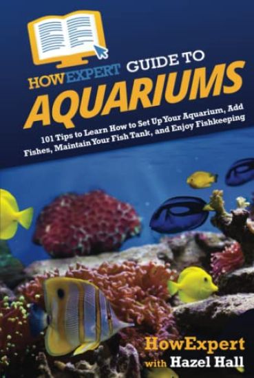 HowExpert Guide to Aquariums