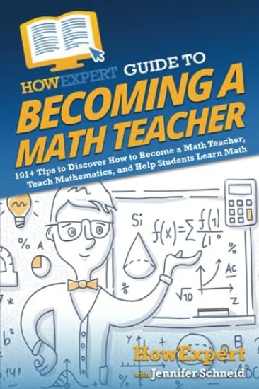 HowExpert Guide to Becoming a Math Teacher