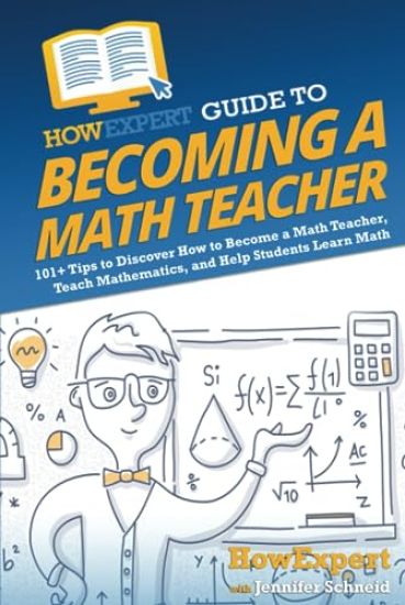 HowExpert Guide to Becoming a Math Teacher