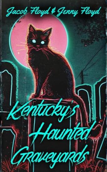 Kentucky's Haunted Graveyards