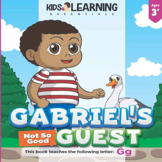 Gabriel's Not So Good Guest: Gabriel has a surprise visitor. Will Goose be a good or bad guest? Find out and learn words starting with the letter G