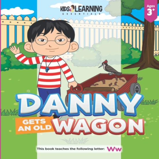 Danny Gets An Old Wagon: See what happens when Danny figures out what he can do with something old to make it new again, and teach the letter W