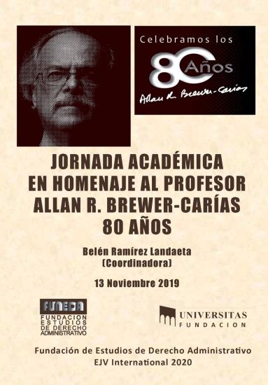 JORNADA ACADÉMICA EN HOMENAJE AL PROFESOR ALLAN R. BREWER-CARÍAS 80 años