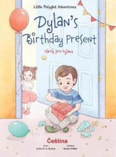 Dylan's Birthday Present / Dárek Pro Dylana - Czech Edition