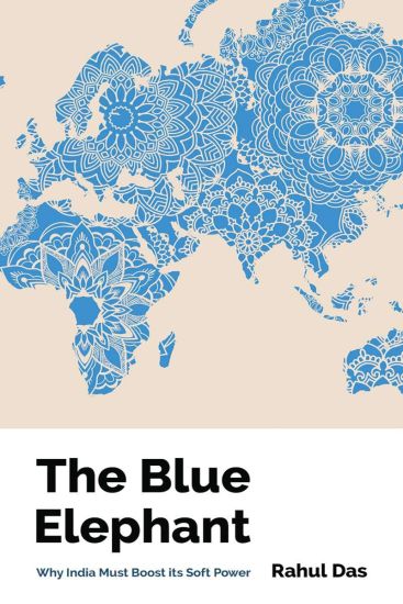 The Blue Elephant: Why India Must Boost its Soft Power