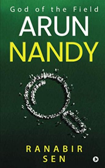 Arun Nandy: God of the Field