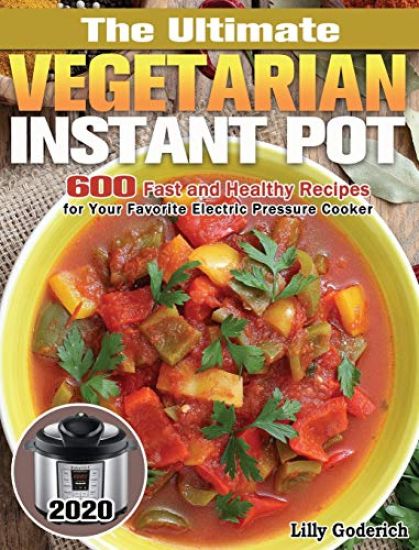 The Ultimate Vegetarian Instant Pot 2020