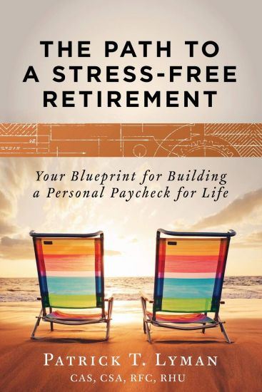 The Path to a Stress-Free Retirement: Your blueprint for building a personal paycheck for life