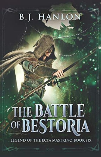 The Battle of Bestoria: An Epic Mage Fantasy Adventure
