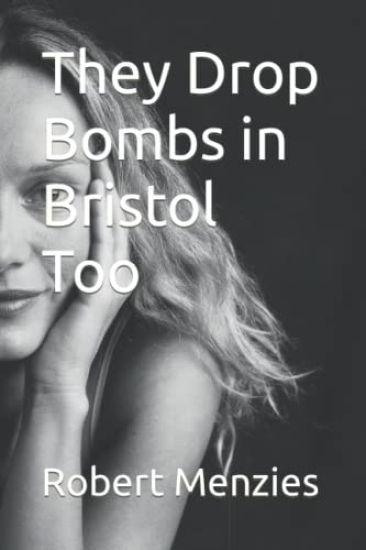 They Drop Bombs in Bristol Too