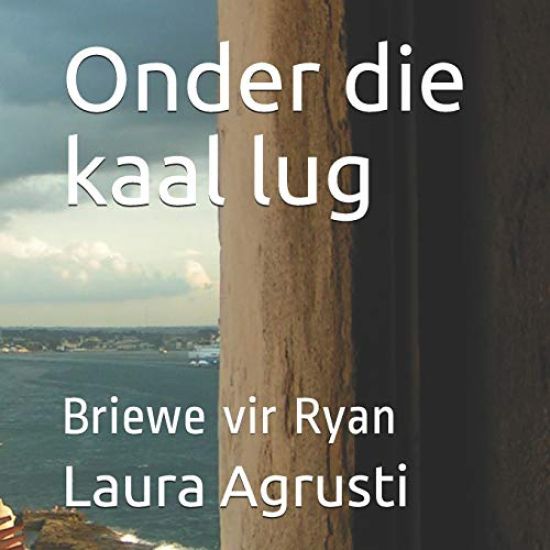 Onder die kaal lug: Briewe vir Ryan